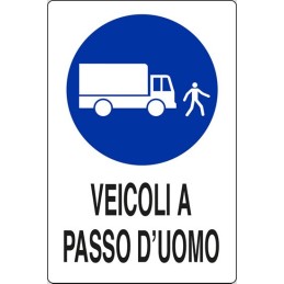 CARTELLO "VEICOLI A PASSO...