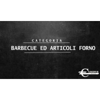 BARBECUE ED ARTICOLI FORNO